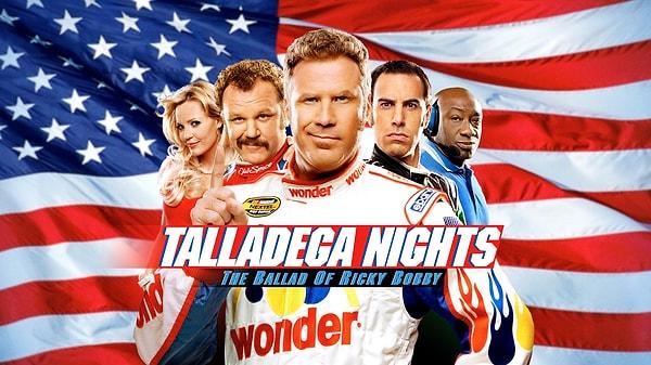 13. Talladega Nights: The Ballad of Ricky Bobby (Talladega Geceleri: Ricky Bobby Hikayesi) IMDb: 6.6