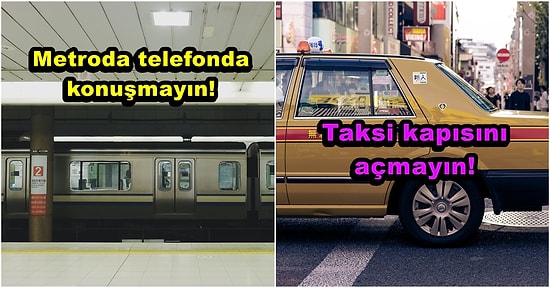 Japonya'da Kötü Bakışlara Maruz Kalarak Dışlanmak İstemiyorsanız Mutlaka Kaçınmanız Gereken 15 Davranış