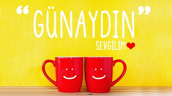2021 Yeni ve Anlamlı Günaydın Mesajları: Romantik, Etkileyici ve Resimli Günaydın Mesajları