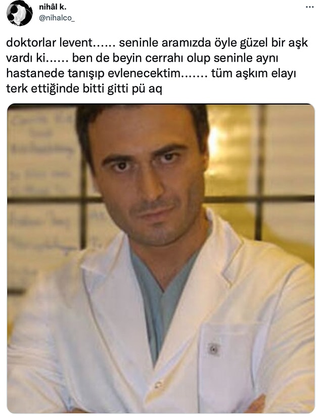 7. Ah Dr. Levent kor alevler attın yüreğimize...
