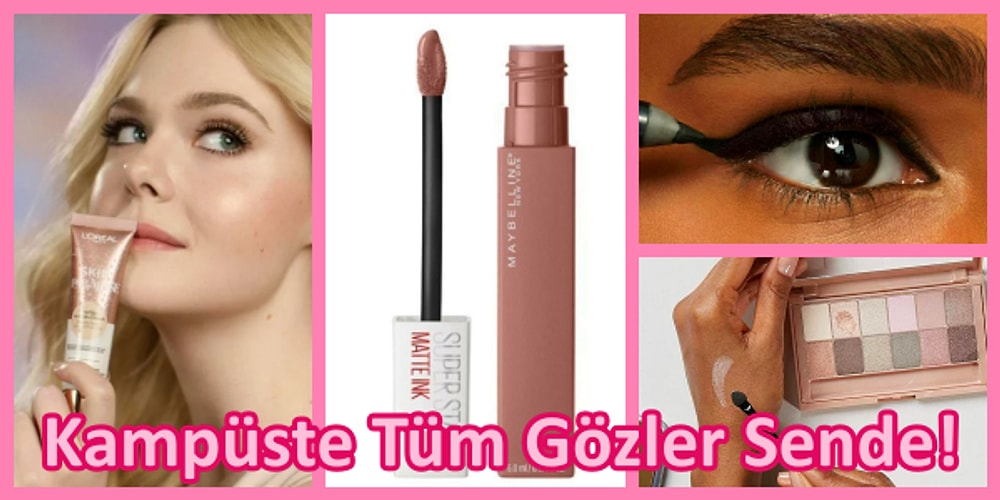 Hey Üniversiteli! Gün İçinde Rahatça Kullanabileceğin Kampüs Makyajına Uygun Makyaj Malzemeleri