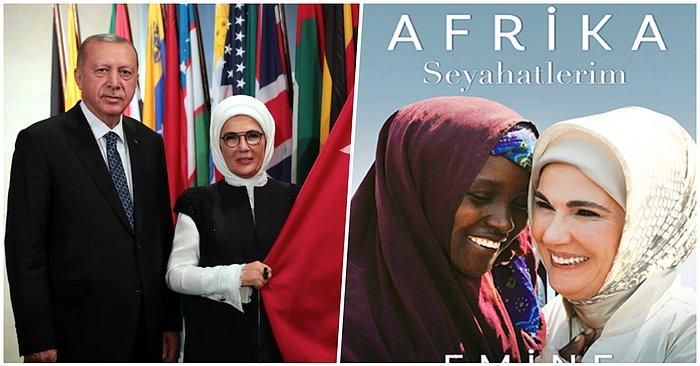 Cumhurbaşkanı'ndan Sonra Eşi Emine Erdoğan'ın da 'Afrika Seyahatlerim' İsimli Kitabı Satışa Çıkıyor!