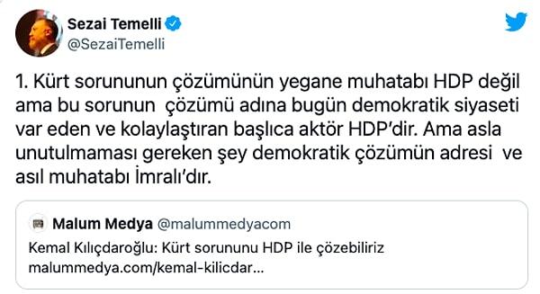 Kılıçdaroğlu'nun bu açıklamasına HDP'den yanıt geldi. HDP'li Sezai Temelli, Twitter hesabından yaptığı açıklamada şu ifadelere yer verdi: