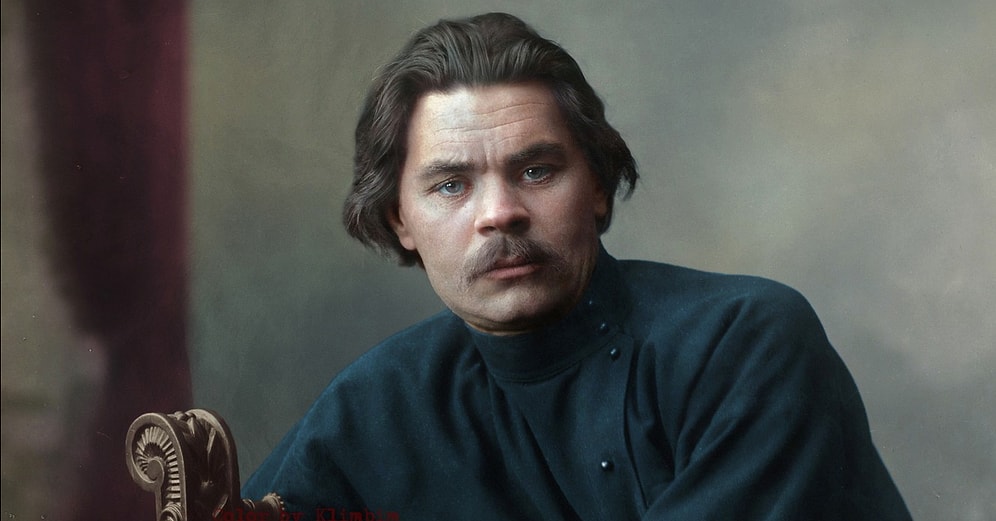 Maksim Gorki'nin Sözleri... Maksim Gorki'nin En Meşhur ve Unutulmaz Sözleri...