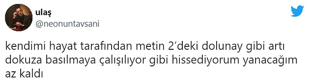 12. Ve yakınca gelen ''keşke aza tamah etseydim'' hissi...