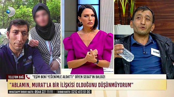 Nesrin'in kardeşi de aldatma durumunun yaşanmadığını, Sedat'ın sürekli aldatma imasında bulunduğunu, çalışmayıp çocukları aç sefil bıraktığını söyledi.