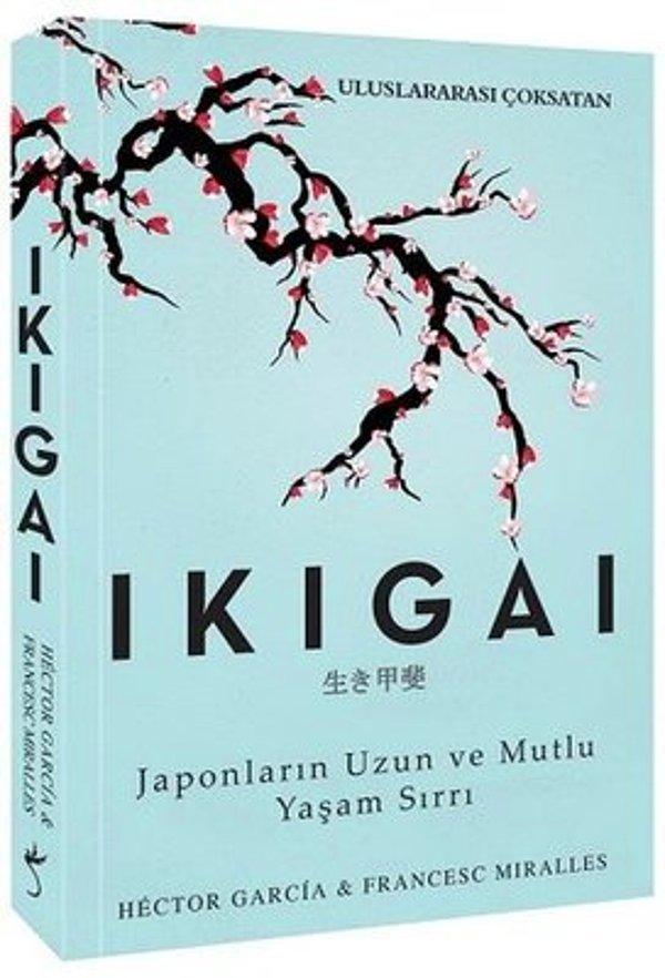17. Ikigai-Japonların Uzun ve Mutlu Yaşam Sırrı - Hector Garcia , Francesc Miralles