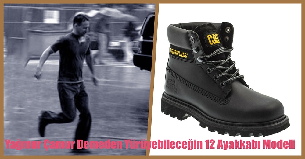 Yağmur Çamur Dinlemeden Yürüyebileceğin 12 Ayakkabı Modeli
