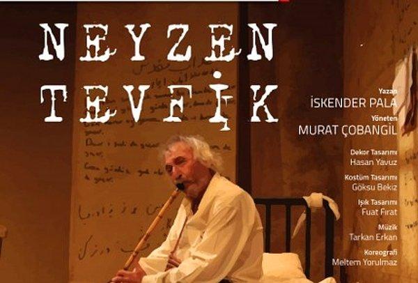 3 - Neyzen Tevfik / İzmir Devlet Tiyatrosu