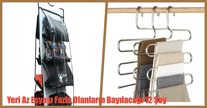 Yeri Az Eşyası Çok Olanların Bayılacağı 12 Şey