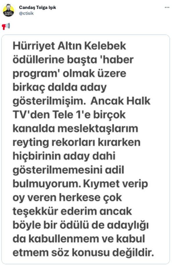 Gazeteci Candaş Tolga Işık da diğer kanallardaki meslektaşlarının reyting rekorları kırarken aday olarak bile yer almamalarını eleştirerek adaylıktan geri çekileceğini duyurdu:
