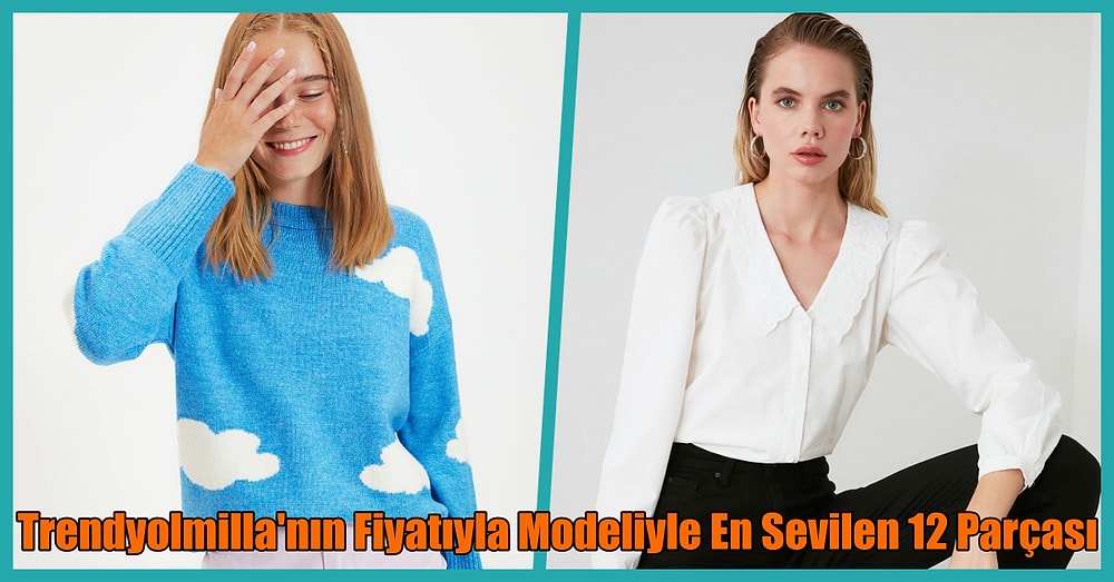 TrendyolMilla’nın Fiyatıyla Modeliyle En Sevilen 12 Parçası
