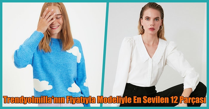 TrendyolMilla’nın Fiyatıyla Modeliyle En Sevilen 12 Parçası