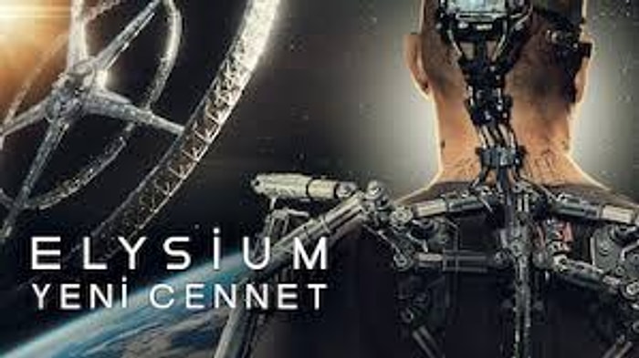 Elysium Yeni Cennet Konusu Nedir? Elysium Yeni Cennet Filmi Oyuncuları Kimlerdir?