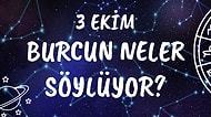 Günlük Burç Yorumuna Göre 3 Ekim Pazar Günün Nasıl Geçecek?