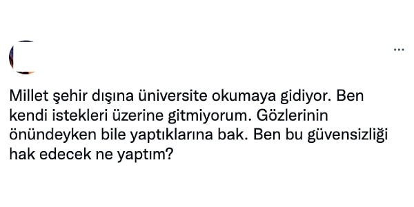 "Ben bu güvensizliği hak edecek ne yaptım?" diyerek isyanını dile getirdi.