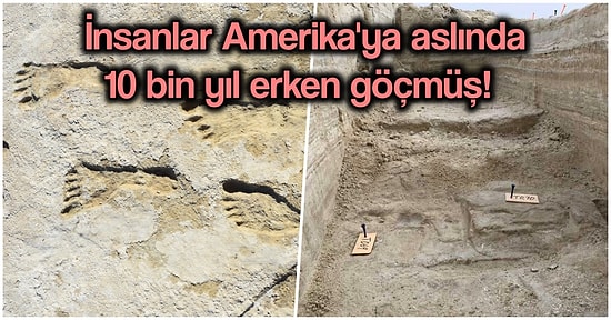 Amerika’da Bulunan Ayak İzleri Hakkında Bildiğimiz Her Şeyi Silerek Kıtanın Tarihini Baştan Yazdı!