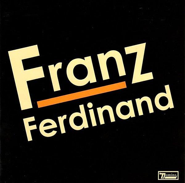 13. Franz Ferdinand - Franz Ferdinand (2004)