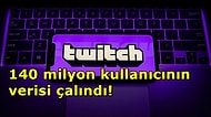 Twitch'e Siber Saldırı Şoku! 140 Milyon Kullanıcının Verisi Çalınmış Olabilir
