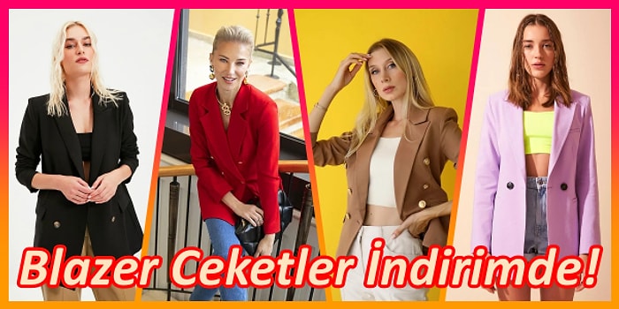 Sonbaharda Bıkmadan Giyeceğiniz İndirimli Blazer Ceketler