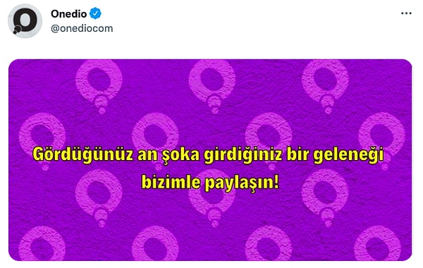 Twitter'dan takipçilerimize gördüklerinde şoka girdikleri gelenekleri sorduk...