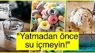 Sağlıklı Bir Yaşam İçin Uyumadan Önce Asla Yememeniz Gereken En Kötü 20 Yiyecek