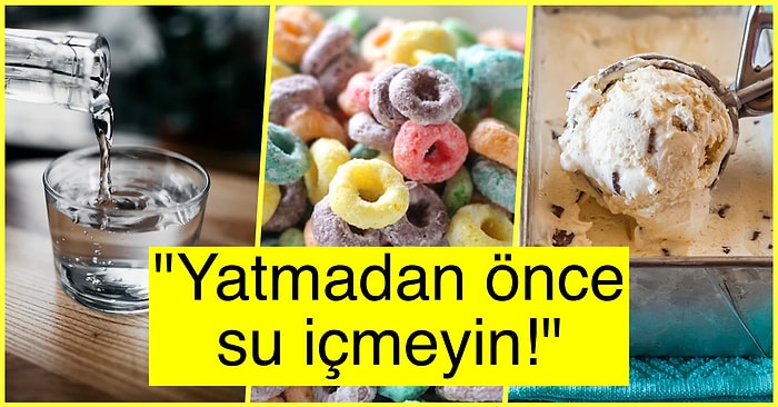 Sağlıklı Bir Yaşam İçin Uyumadan Önce Asla Yememeniz Gereken En Kötü 20 Yiyecek