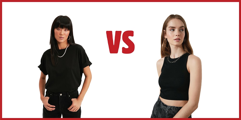 Tarafını Seç: Tişört mü? Crop mu?