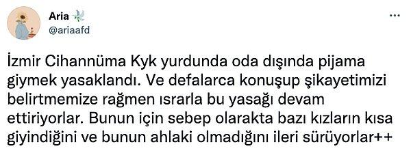 Şimdi de yurtlarla ilgili yeni bir iddia ortaya atıldı. İzmir'de devlet yurdunda kalan bir öğrenci Twitter hesabından yurt yönetiminin pijamayla gezmelerini yasakladığını söyledi.