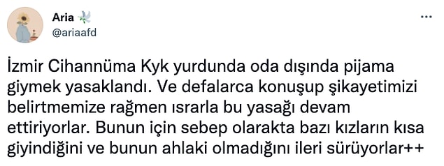 Şimdi de yurtlarla ilgili yeni bir iddia ortaya atıldı. İzmir'de devlet yurdunda kalan bir öğrenci Twitter hesabından yurt yönetiminin pijamayla gezmelerini yasakladığını söyledi.