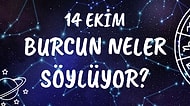 Günlük Burç Yorumuna Göre 14 Ekim Perşembe Günün Nasıl Geçecek?