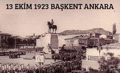 Ankara Ne Zaman Başkent İlan Edildi? 13 Ekim 1923 Ankara’nın Başkent Oluş Hikayesi