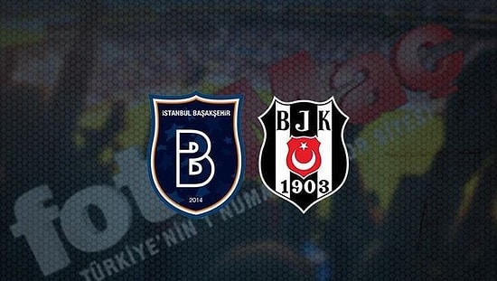 Beşiktaş - Başakşehir Maçı Saat Kaçta, Hangi Kanalda? Beşiktaş Başakşehir Maçı Ne Zaman?