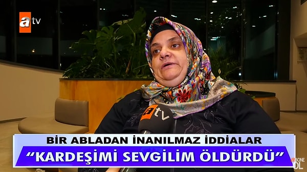 Müge Anlı'ya gelen Fatma, şüpheli bir şekilde 2017 yılında ortadan kaybolan 38 yaşındaki kardeşi radyocu Mehmet Karahan'ın o dönemki sevgilisi Cemal isimli erkek tarafından öldürüldüğünü iddia etti.