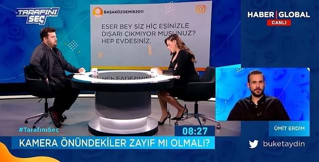 Eser Yenenler, Ümit Erdim ile birlikte dün akşam Buket Aydın'ın Tarafını Seç programına konuk oldu.