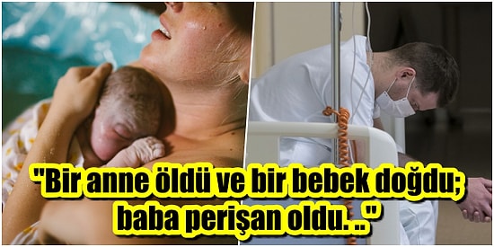 14 Yıl Hamile Kalmak İçin Uğraşan ve Doğum Sırasında Hayatını Kaybeden Bir Annenin Ardından Doktorunun İsyanı