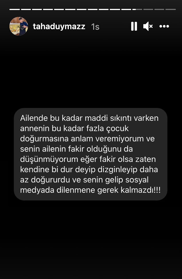 Geçtiğimiz gün genç fenomene şöyle bir mesaj geldi. Anladığımız kadarıyla 12 kardeşi olmasının nedeni ve ailesinin maddi durumu kendisine sıkça sorulan bir soru...