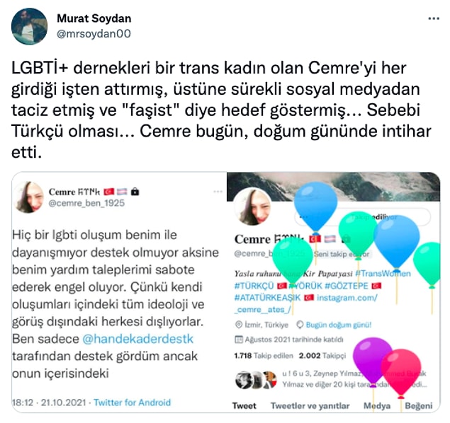 İddialara göre Türk milliyetçisi bir LGBTİ+ birey olduğu için hedef gösterilmişti.
