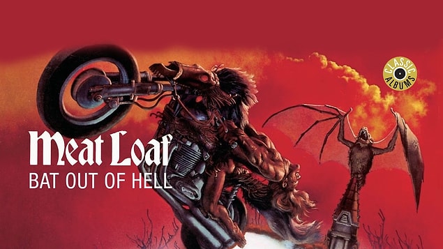 4. Meat Loaf - Bat Out Of Hell