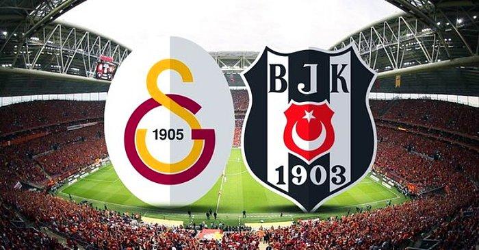 Galatasaray - Beşiktaş Derbi Maçı Ne Zaman, Hangi Kanalda? Galatasaray - Beşiktaş İlk 11'leri Kim?