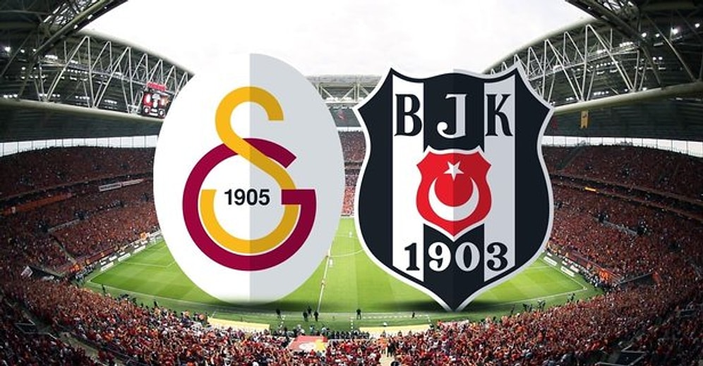 Galatasaray - Beşiktaş Derbi Maçı Ne Zaman, Hangi Kanalda? Galatasaray - Beşiktaş İlk 11'leri Kim?