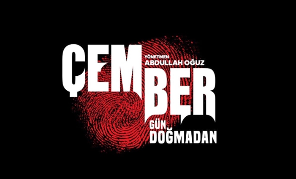 Çember: Gün Doğmadan Filmi Konusu Nedir? Çember: Gün Doğmadan Filmi Oyuncuları Kimlerdir?