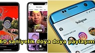 Instagram'a 60 Saniyelik Hikaye Özelliği Geliyor! Artık Hikayeler Tek Parça ve Kesintisiz!
