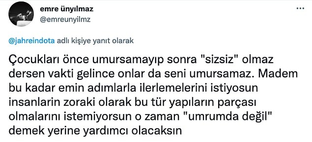 "Umrumda değil" değil demek açıkçası sert olmuş.