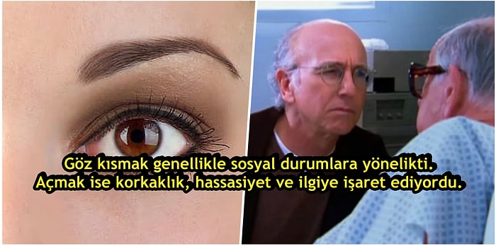 Karşınızdakinin Ne Hissettiğini Gözlerinden Anlamak İstiyorsanız Bilime Kulak Verin Yeter!