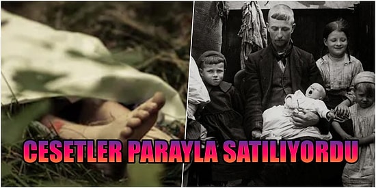 Tarihin Karanlık Zamanları! Victoria Döneminde Ceset Ticaretinin Perde Arkası