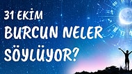 Günlük Burç Yorumuna Göre 31 Ekim Pazar Günün Nasıl Geçecek?