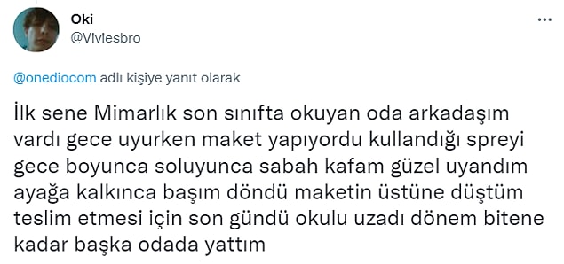 8. Sprey boya soluyarak kafa bulmak gerçekten Mimarlık bölümü öğrencilerini özetlemiş.