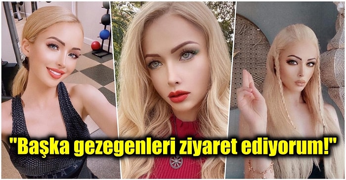 Estetik Ameliyatlar ile Barbie Bebeğe Benzeyen Kadın, Beden Dışı Deneyimler Yaşadığını İddia Ediyor!