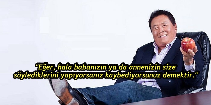 Zenginliğin Kitaplarını Yazmış Olan Robert Kiyosaki'nin Başarıya Ulaşmak İsteyenlere İlham Verecek 101 Sözü